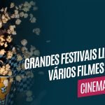 Festivais de filmes outdoor estão liberados online