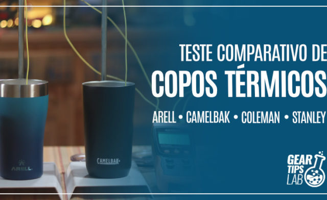 Teste Comparativo de Copos Térmicos – Arell, CamelBak, Coleman e Stanley